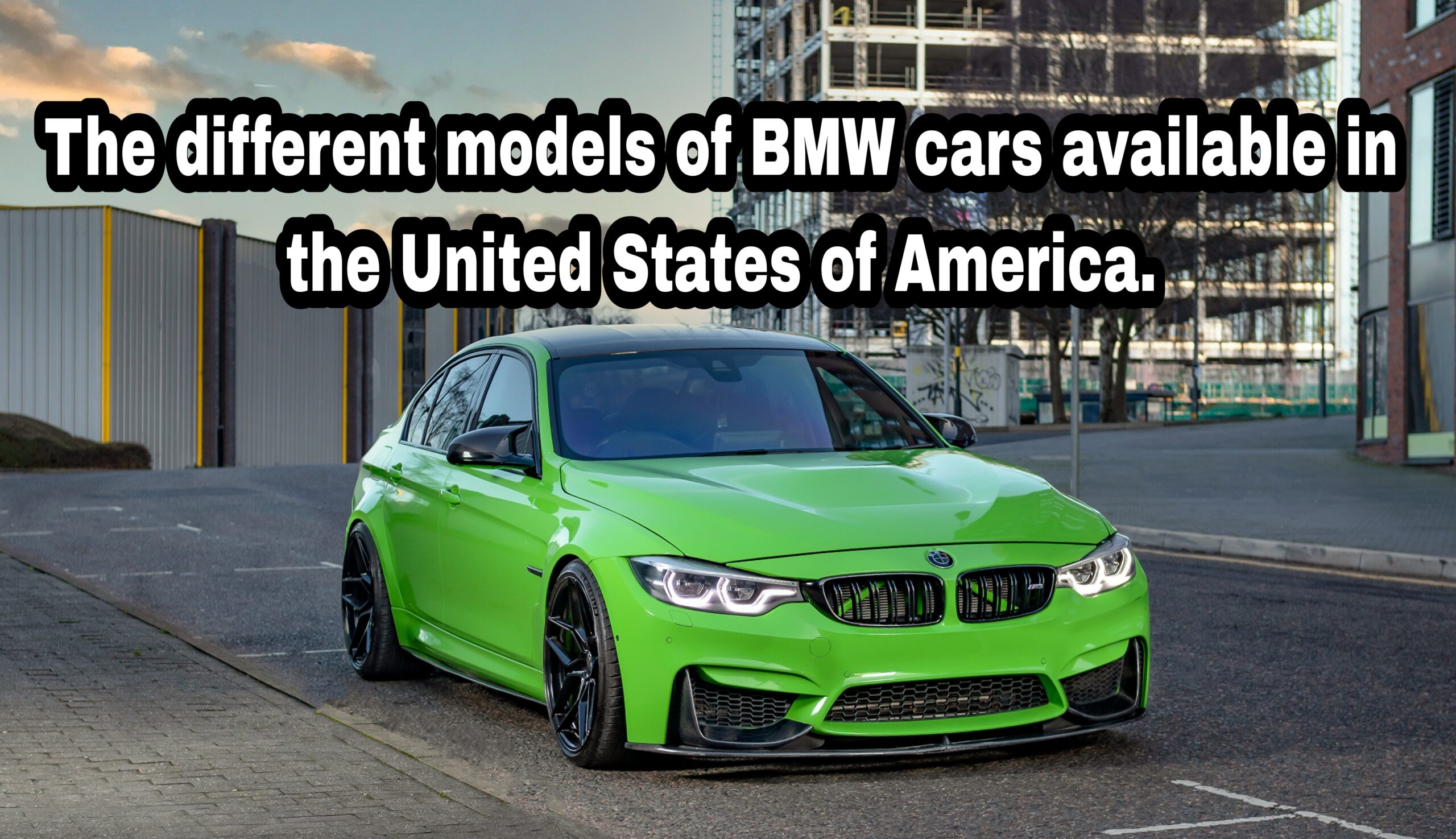The different models of BMW cars available in the United States of America.